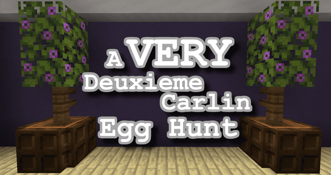 The logo for A Very DeuxiemeCarlin Egg Hunt!!, a Minecraft map for 1.21.5 by DeuxiemeCarlin on MCCreations