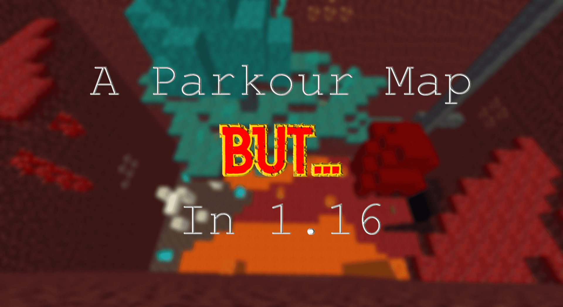 The logo for A Parkour Map, But... In 1.16, a Minecraft map for Minecraft 1.16.1 by Henzoid on MCCreations