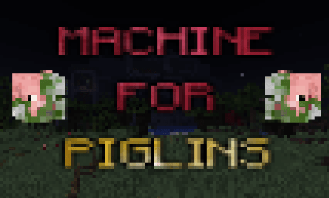 The logo for Machine for Piglins, a Minecraft map for Minecraft 1.17+ by SeriousCraft on MCCreations